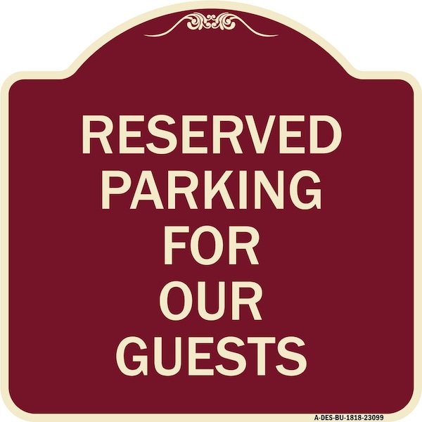 Reserved Parking for Guests Heavy-Gauge Aluminum Architectural Sign, 18" x 18", BU-1818-23099